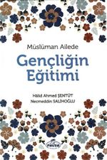 Müslüman Ailede Gençliğin Eğitimi