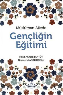 Müslüman Ailede Gençliğin Eğitimi - Necmeddin Salihoğlu