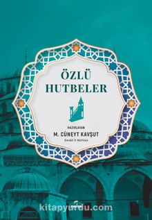 Özlü Hutbeler - M. Cüneyt Kavşut