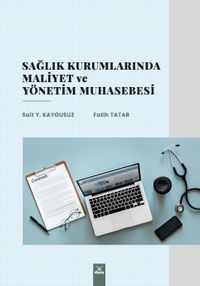 Sağlık Kurumlarında Maliyet ve Yönetim Muhasebesi