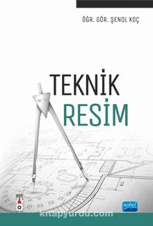Teknik Resim - Öğr. Gör. Şenol Koç