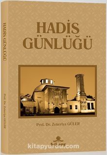 Hadis Günlüğü - Zekeriya Güler