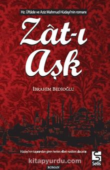 Zat-ı Aşk - İbrahim Bedioğlu