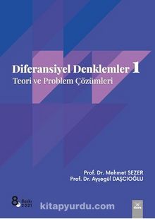 Diferansiyel Denklemler 1 & Teori ve Problem Çözümleri - Prof. Dr. Ayşegül Daşcıoğlu