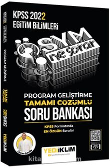 2022 KPSS Eğitim Bilimleri ÖSYM Ne Sorar Program Geliştirme Tamamı Çözümlü Soru Bankası - Özcan Şahin