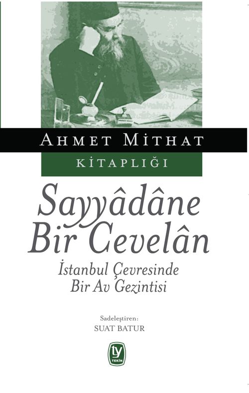 Sayyadane Bir Cevelan & İstanbul Çevresinde Bir Av Gezintisi