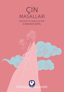 Çin Masalları - Bilinmeyen Yazar
