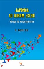 Japonca Ad Durum Ekleri & Türkçe ile Karşılaştırmalı 