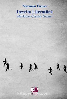 Devrim Literatürü & Marksizm Üzerine Yazılar - Norman Geras
