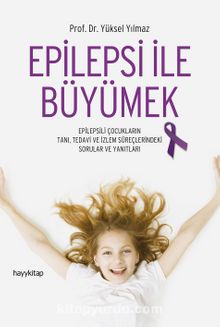 Epilepsi İle Büyümek - Prof. Dr. Yüksel Yılmaz