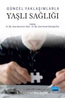 Güncel Yaklaşımlarla Yaşlı Sağlığı - Kolektif