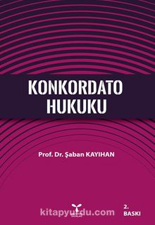 Konkordato Hukuku - Prof. Dr Şaban  Kayıhan