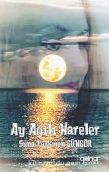 Ay Ağılı Hareler - Suna Türkmen Güngör