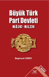 Büyük Türk Part Devleti (M. Ö. 247-M.S. 224)