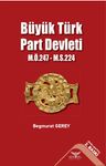 Büyük Türk Part Devleti (M. Ö. 247-M.S. 224)