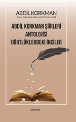 Abdil Korkman Şiirleri Antolojisi Dörtlüklerdeki İnciler