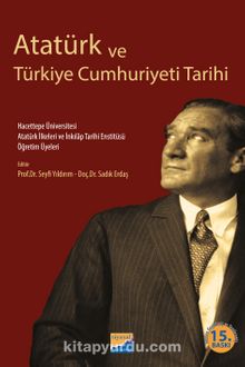 Atatürk ve Türkiye Cumhuriyeti Tarihi - Kolektif