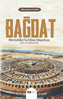 Bağdat Büveyhiler’in Eline Düşerken - Adan Jarso Golole