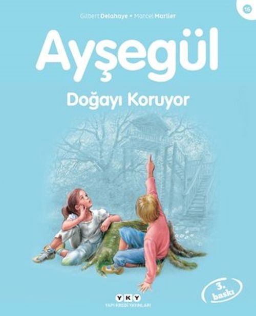 Ayşegül 16 / Doğayı Koruyor