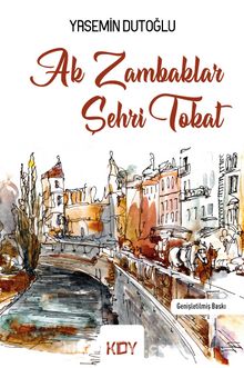 Ak Zambaklar Şehri - Yasemin Dutoğlu