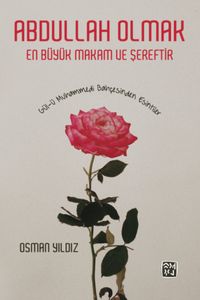 Abdullah Olmak En Büyük Makam ve Şereftir & Gül-ü Muhammedi 
