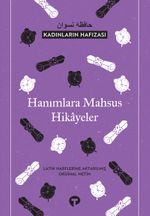 Kadınların Hafizası & Hanımlara Mahsus Hikayeler