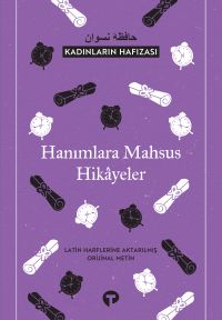 Kadınların Hafizası & Hanımlara Mahsus Hikayeler