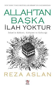 Allah’tan Başka İlah Yoktur - Reza Aslan