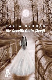 Bir Gecelik Gelin Çiçeği