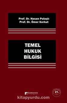 Temel Hukuk Bilgisi - Prof. Dr. Hasan Pulaşlı