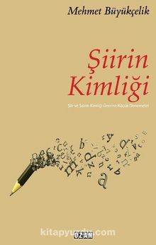 Şiirin Kimliği - Mehmet Büyükçelik