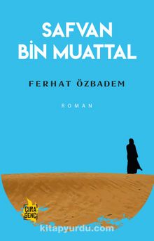 Safvan Bin Muattal - Ferhat Özbadem