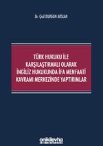 Türk Hukuku ile Karşılaştırmalı Olarak İngiliz Hukukunda İfa Menfaati Kavramı Merkezinde Yaptırımlar
