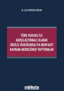 Türk Hukuku ile Karşılaştırmalı Olarak İngiliz Hukukunda İfa Menfaati Kavramı Merkezinde Yaptırımlar