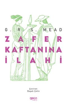 Zafer Kaftanına İlahi - G. R. S. Mead