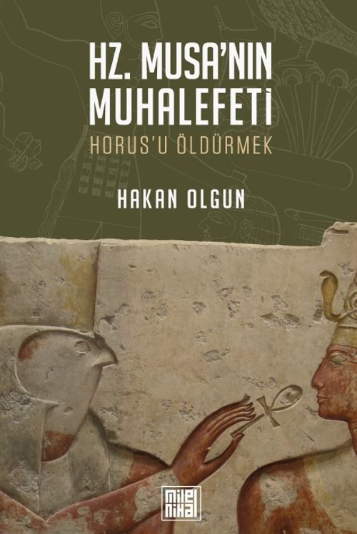Hz. Musa'nın Muhalefeti & Horus'u Öldürmek
