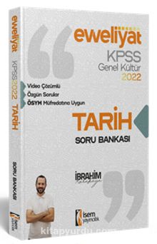2022 KPSS Evveliyat Lisans Genel Kültür Tarih Video Çözümlü Soru Bankası - İbrahim Karakaya