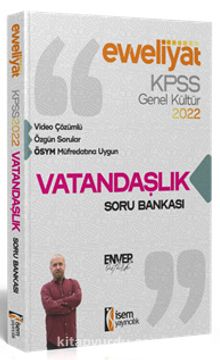 2022 KPSS Evveliyat Lisans Genel Kültür Vatandaşlık Video Çözümlü Soru Bankası - Enver Öztürk