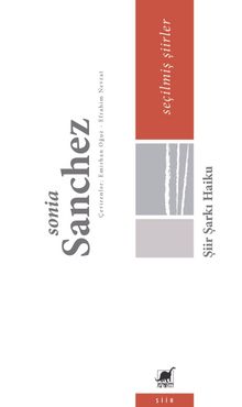 Şiir Şarkı Haiku & Seçilmiş Şiirler - Sonia Sanchez