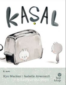 Kaşal - Kyo Maclear