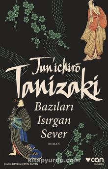 Bazıları Isırgan Sever - Junichiro Tanizaki