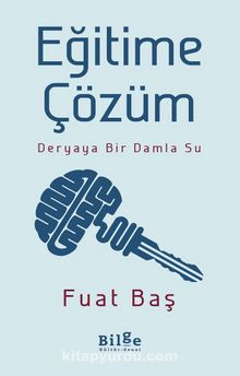 Eğitime Çözüm & Deryaya Bir Damla Su - Fuat Baş