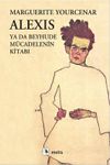 Alexis ya da Beyhude M&uuml;cadelenin Kitabı