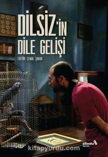 Dilsiz’in Dile Gelişi - Cemal Şakar