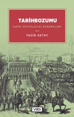 Tarihbozumu & Tarih Sosyolojisi Denemeleri