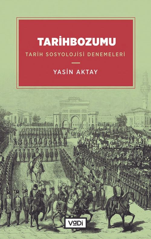 Tarihbozumu & Tarih Sosyolojisi Denemeleri