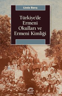 Türkiye'de Ermeni Okulları ve Ermeni Kimliği