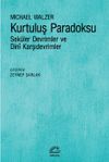 Kurtuluş Paradoksu & Sek&uuml;ler Devrimler ve Din&icirc; Karşıdevrimler