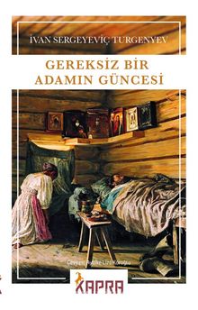 Gereksiz Bir Adamın Güncesi - Ivan Sergeyeviç Turgenyev