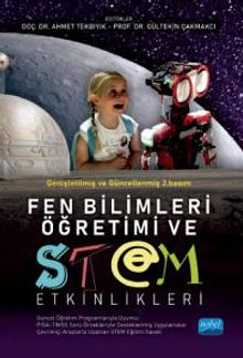 Fen Bilimleri Öğretimi ve Stem Etkinlikleri (Güncel Öğretim Programlarıyla Uyumlu, PISA-TIMSS Soru Örnekleriyle İlişkilendirilmiş)